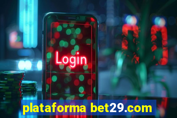 plataforma bet29.com